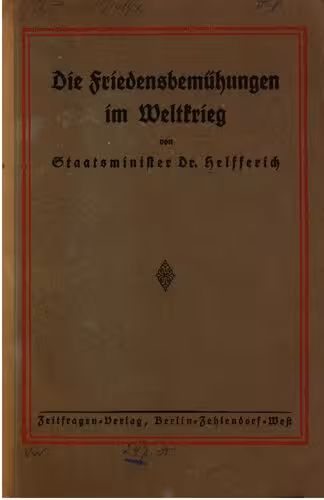خرید و دانلود نسخه کامل کتاب Die Friedensbemühungen im Weltkrieg