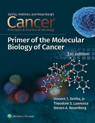 خرید و دانلود نسخه کامل کتاب Cancer: Principles and Practice of Oncology Primer of the Molecular Biology of Cancer 3rd edition ,Vincent T. DeVita Jr., Theodore S. Lawrence, Steven A. Rosenberg