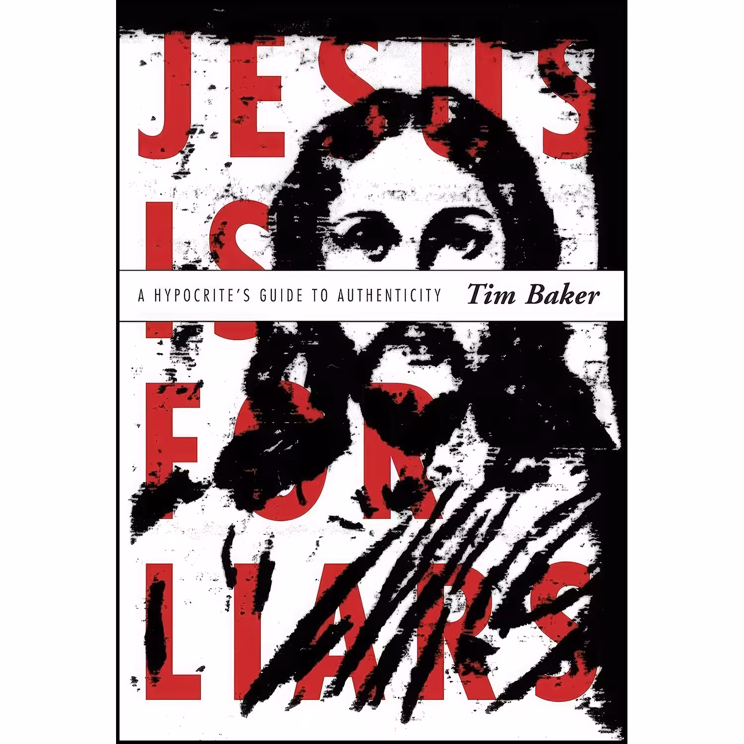 کتاب زبان اصلی Jesus Is for Liars اثر Tim Baker