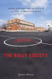 خرید و دانلود نسخه کامل کتاب The Bully Society: School Shootings and the Crisis of Bullying in America’s Schools (Intersections, 6)