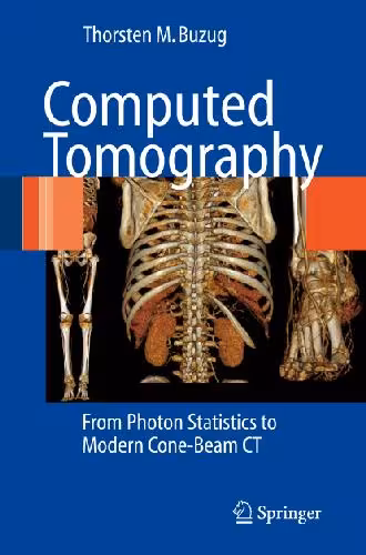 خرید و دانلود نسخه کامل کتاب Computer Tomography - From Photon Statistics to Modern Cone-Beam CT
