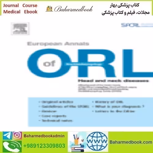 European Annals of Otorhinolaryngology Head and Neck Disease