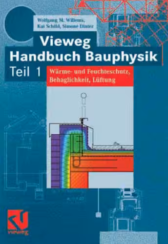 خرید و دانلود نسخه کامل کتاب Vieweg Handbuch Bauphysik 1: Warme- und Feuchteschutz, Behaglichkeit, Luftung