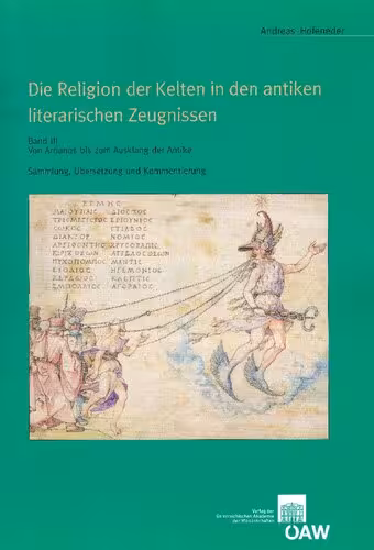 خرید و دانلود نسخه کامل کتاب Die Religion der Kelten in den antiken literarischen Zeugnissen: Sammlung, Übersetzung und Kommentierung. Bd. 3. Von Arrianos bis zum Ausklang der Antike