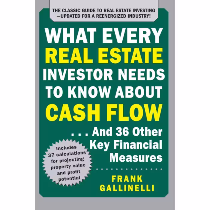 کتاب What Every Real Estate Investor Needs to Know About Cash Flow... And 36 Other Key Financial Measures, Updated Edition اثر Frank Gallinelli انتشارات McGraw Hill