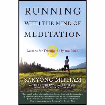 کتاب Running with the Mind of Meditation اثر Sakyong Mipham Rinpoche انتشارات Harmony
