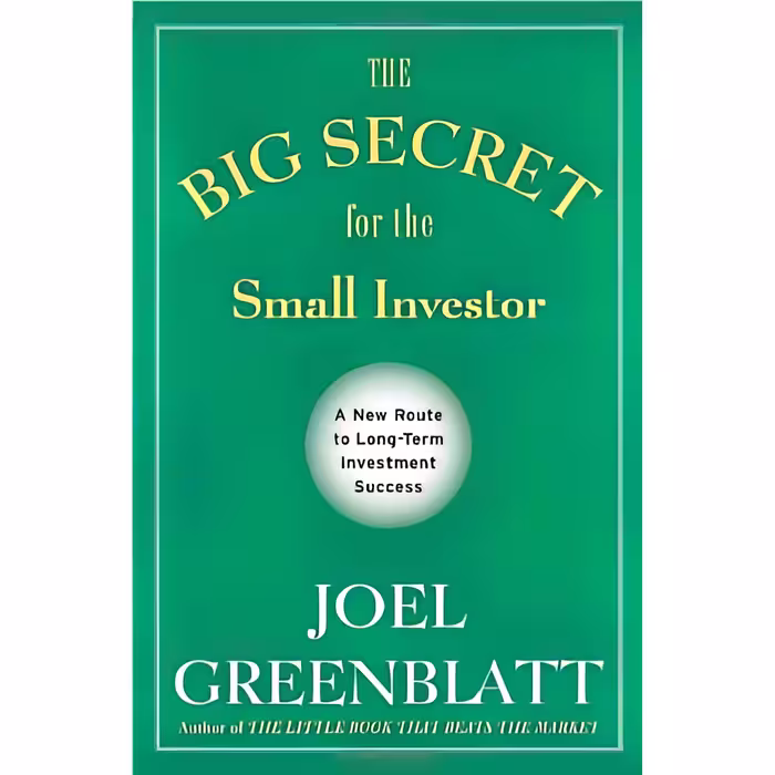کتاب The Big Secret for the Small Investor اثر Joel Greenblatt انتشارات Crown Business
