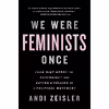 کتاب We Were Feminists Once اثر Andi Zeisler انتشارات PublicAffairs