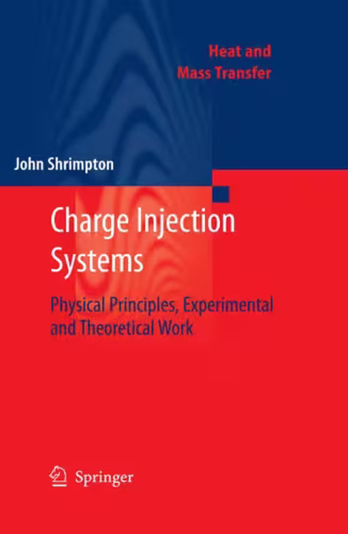 خرید و دانلود نسخه کامل کتاب Charge Injection Systems: Phycical Principles, Experimental and Theoretical Work