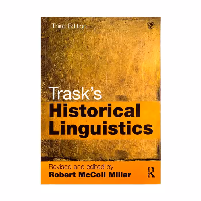 Trasks Historical Linguistics third edition