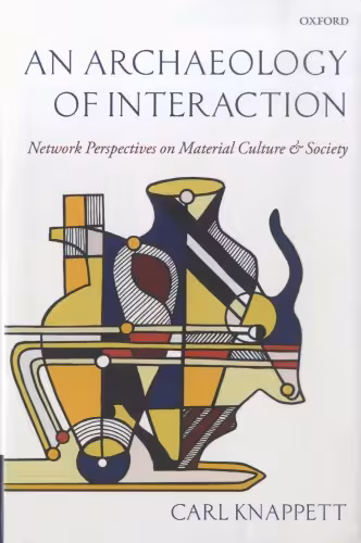 خرید و دانلود نسخه کامل کتاب An Archaeology of Interaction. Network Perspectives on Material Culture and Society