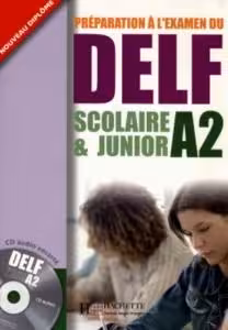 کتاب آزمون فرانسه دلف اسکولیر اند جونیور preparation a l’examen DELF scolaire & junior A2