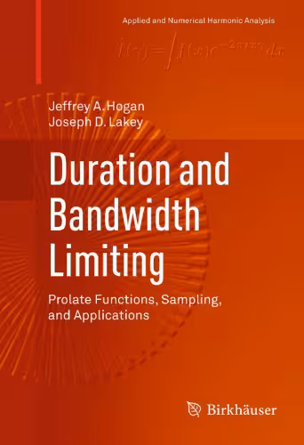 خرید و دانلود نسخه کامل کتاب Duration and Bandwidth Limiting: Prolate Functions, Sampling, and Applications