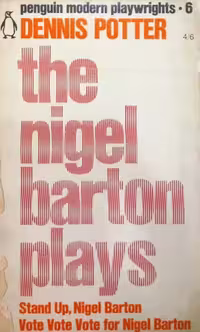 The Nigel Barton Plays | Dennis Potter