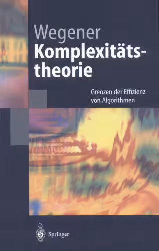 خرید و دانلود نسخه کامل کتاب Komplexitätstheorie. Grenzen der Effizienz von Algorithmen