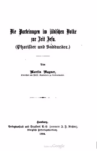 خرید و دانلود نسخه کامل کتاب Die Parteiungen im jüdischen Volke zur Zeit Jesu (Pharisäer und Sadducäer)