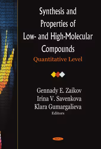 خرید و دانلود نسخه کامل کتاب Synthesis And Properties of Low- And High-Molecular Compounds: Quantitative Level