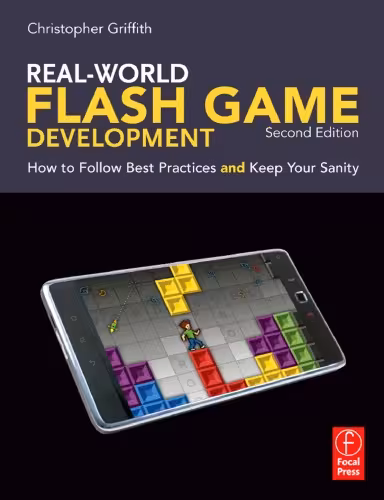 خرید و دانلود نسخه کامل کتاب Real-World Flash Game Development: How to Follow Best Practices AND Keep Your Sanity