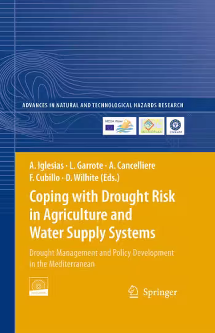 خرید و دانلود نسخه کامل کتاب Coping with Drought Risk in Agriculture and Water Supply Systems: Drought Management and Policy Development in the Mediterranean