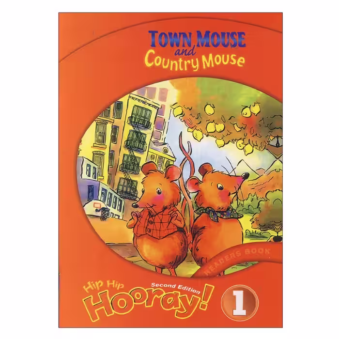 Hip Hip Hooray Reader 1 Town Mouse and Country Mouse