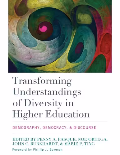 خرید و دانلود نسخه کامل کتاب Transforming Understandings of Diversity in Higher Education: Demography, Democracy, and Discourse
