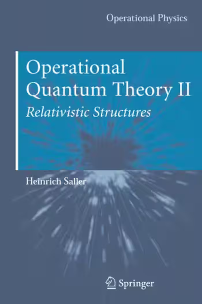 خرید و دانلود نسخه کامل کتاب Operational Quantum Theory II: Relativistic Structures