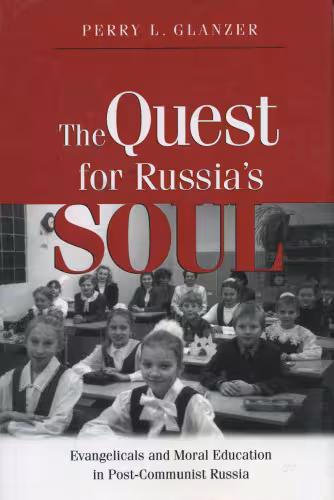 خرید و دانلود نسخه کامل کتاب The Quest For Russias Soul: Evangelicals and Moral Education in Post-Communist Russia