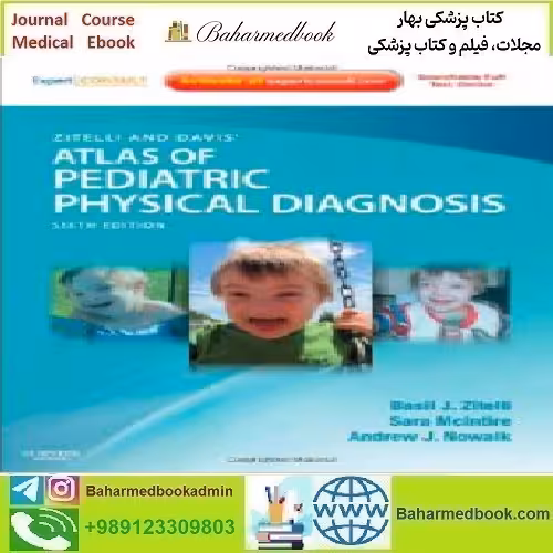 Zitelli and Davis' Atlas of Pediatric Physical Diagnosis 2012