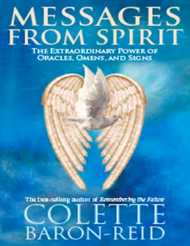 خرید و دانلود نسخه کامل کتاب Messages from Spirit - The Extraordinary Power of Oracles, Omens, and Signs