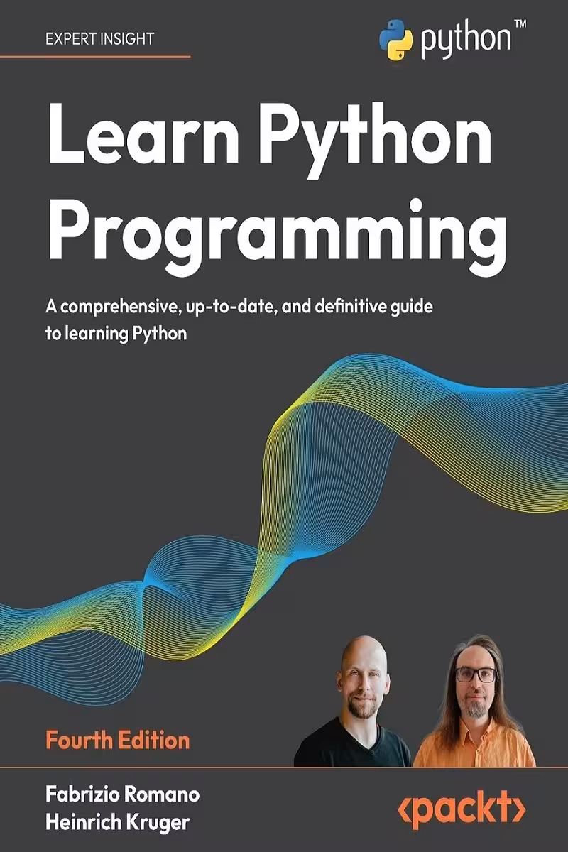 Learn Python Programming: A comprehensive, up-to-date, and definitive guide to learning Python یادگیری برنامه‌نویسی پایتون: یک راهنمای جامع، به‌روز و قطعی برای یادگیری پایتون (متن کامل بدون حذفیات)
