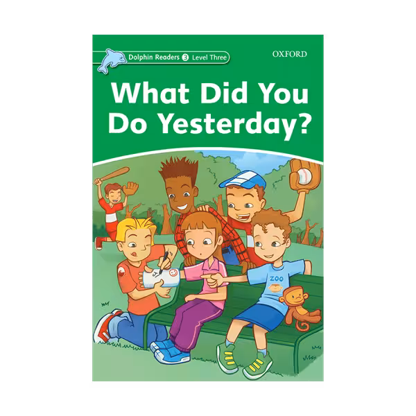 Dolphin Readers 3 What Did You Do Yesterday