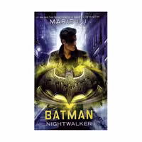 Batman: Nightwalker – Marie Lu