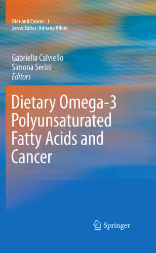 خرید و دانلود نسخه کامل کتاب Dietary Omega-3 Polyunsaturated Fatty Acids and Cancer