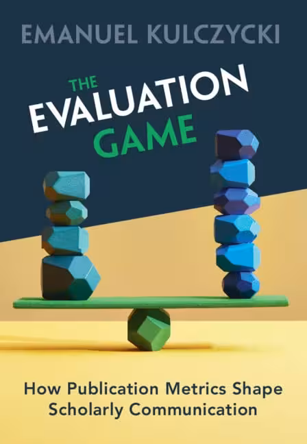 خرید و دانلود نسخه کامل کتاب The Evaluation Game: How Publication Metrics Shape Scholarly Communication