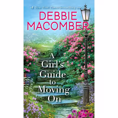کتاب A Girl,s Guide to Moving On اثر Debbie Macomber انتشارات Ballantine Books