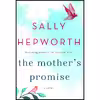 کتاب The Mothers Promise اثر Sally Hepworth انتشارات St. Martins Press