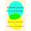 کتاب The Knowledge Illusion اثر Steven Sloman and Philip Fernbach انتشارات Riverhead Books