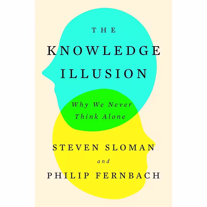 کتاب The Knowledge Illusion اثر Steven Sloman and Philip Fernbach انتشارات Riverhead Books