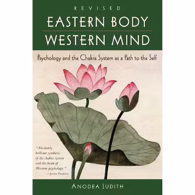 کتاب Eastern Body Western Mind اثر Anodea Judith انتشارات Potter/Ten Speed/Harmony/Rodale