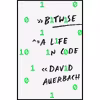 کتاب Bitwise اثر David Auerbach انتشارات Pantheon