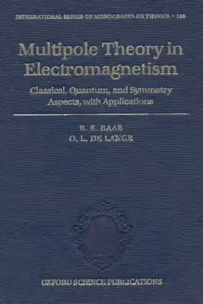 خرید و دانلود نسخه کامل کتاب Multipole theory in electromagnetism: classical, quantum, and symmetry aspects, with applications