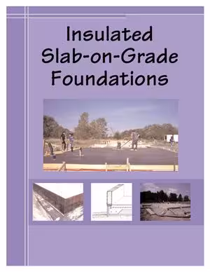 دانلود کتاب Insulated Slab-On-Grade Foundation, 4th ed, 2007 - دانلود کتاب های دانشگاهی
