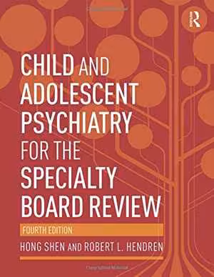 [PDF] دانلود کتاب Child And Adolescent Psychiatry For The Specialty Board Review, 4th ed, 2014