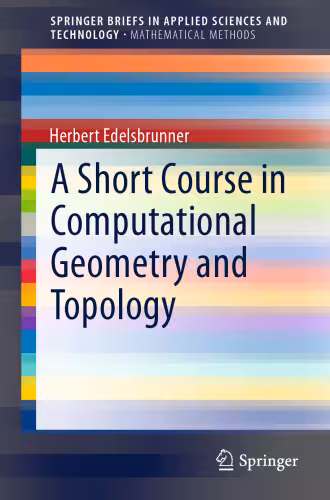 خرید و دانلود نسخه کامل کتاب A Short Course in Computational Geometry and Topology