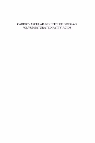 خرید و دانلود نسخه کامل کتاب Cardiovascular Benefits of Omega-3 Polyunsaturated Fatty Acids: Volume 7 Solvay Pharmaceuticals Conferences