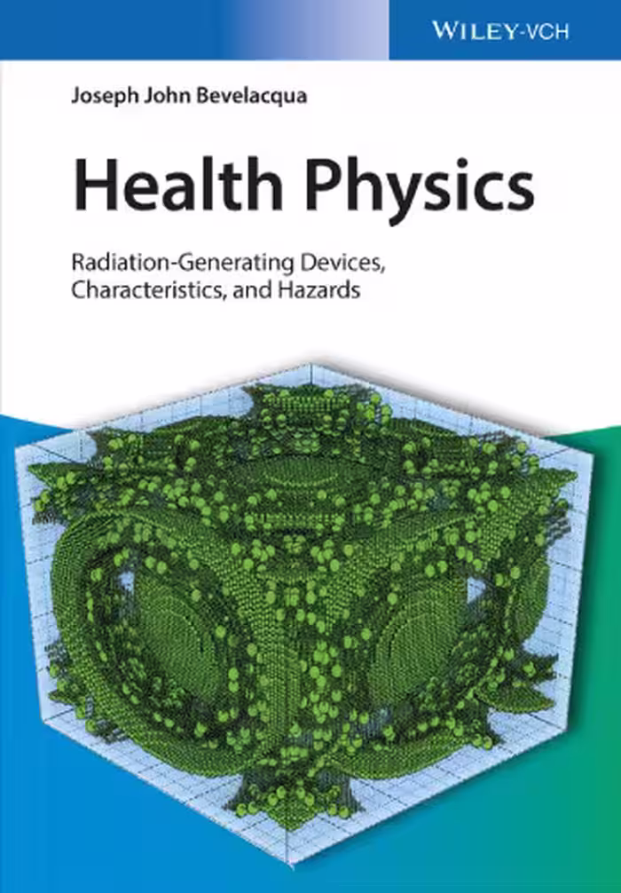 خرید و دانلود نسخه کامل کتاب Health Physics: Radiation-Generating Devices, Characteristics, and Hazards