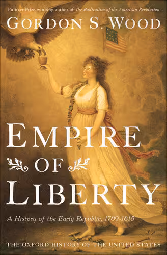خرید و دانلود نسخه کامل کتاب Empire of Liberty: A History of the Early Republic, 1789-1815