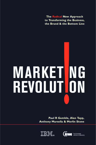 خرید و دانلود نسخه کامل کتاب Marketing Revolution: The Radical New Approach to Transforming the Business, the Brand & the Bottom Line