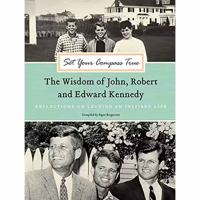 کتاب Set Your Compass True اثر John F. Kennedy انتشارات Harper Design