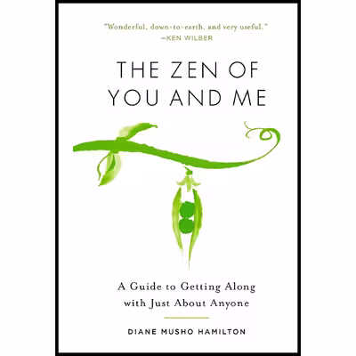 کتاب The Zen of You and Me اثر Diane Musho Hamilton انتشارات Shambhala